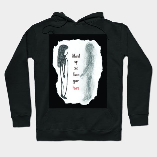 Stand Up And Face Your Fears Hoodie by Emma Lorraine Aspen